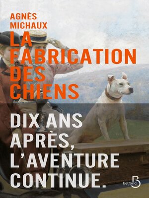 cover image of La Fabrication des chiens--1899